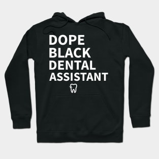 DOPE BLACK DENTAL ASSISTANT Hoodie